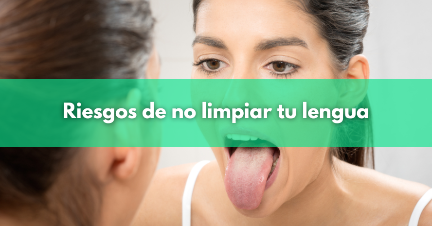 Riesgos de no limpiar tu lengua y lo que debes saber